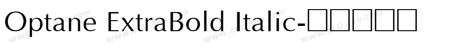 Optane ExtraBold Italic字体转换